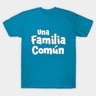 Una Familia Común T-Shirt